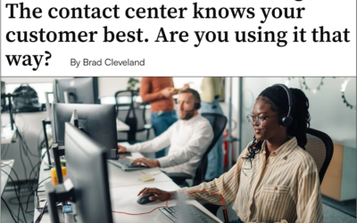 The contact center knows your customer best. Are you using it that way?